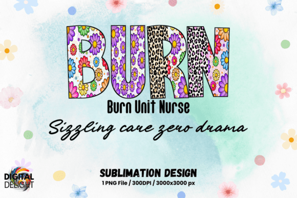 Burn Unit Nurse Sublimation Design