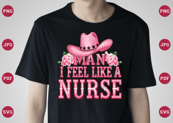 Man I Feel Like a Nurse Pink Western PNG