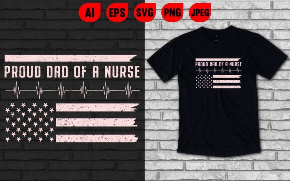 Proud Dad of a Nurse T Shirt